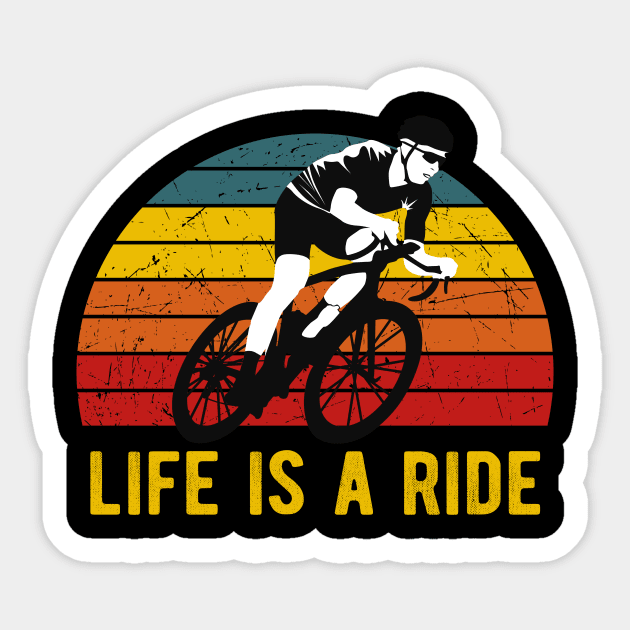 Life Is A Ride Bicycle Cyclist Vintage Cycling Sticker by Foxxy Merch